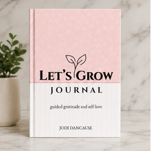 Load image into Gallery viewer, {PRE-ORDER} Let’s Grow Journal - Guided Gratitude and Self-Love